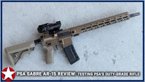PSA Sabre AR-15 Review: Testing PSA’s Duty-Grade Rifle
