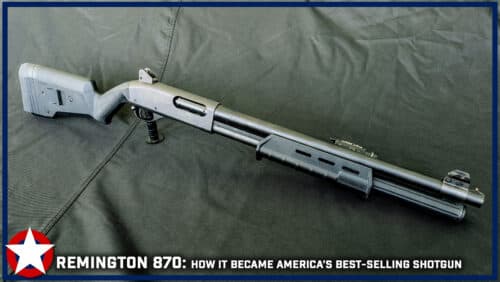 America’s Shotgun: How the Remington 870 Became the Best-Selling Shotgun of All Time